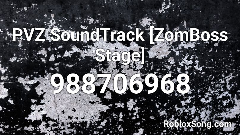 PVZ SoundTrack [ZomBoss Stage] Roblox ID