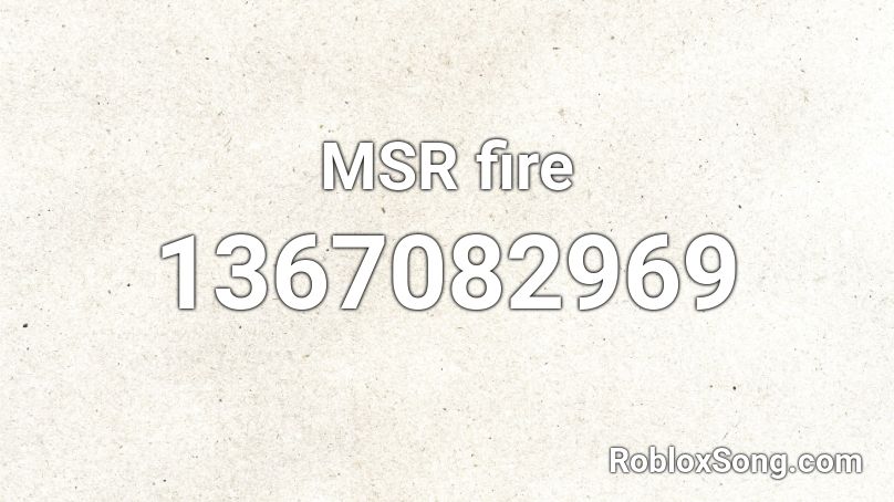 MSR fire Roblox ID