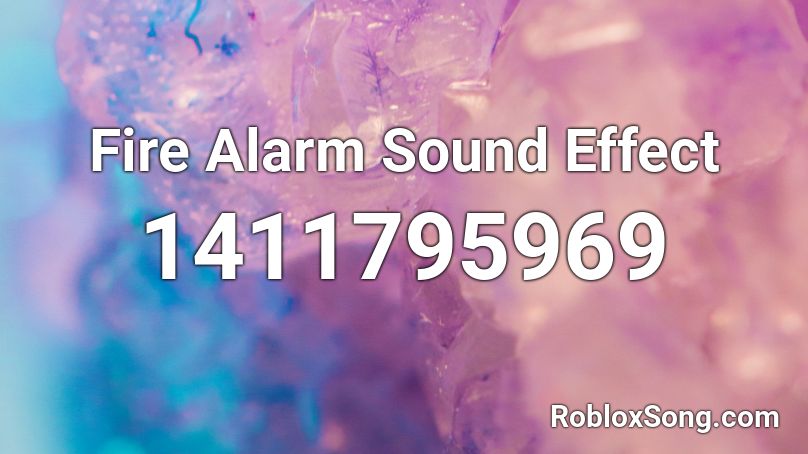 Fire Alarm Sound Effect Roblox ID