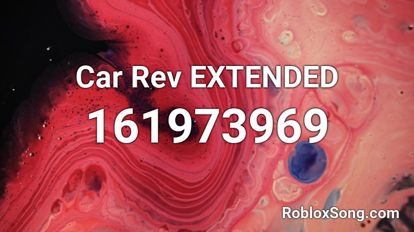 Car Rev EXTENDED Roblox ID