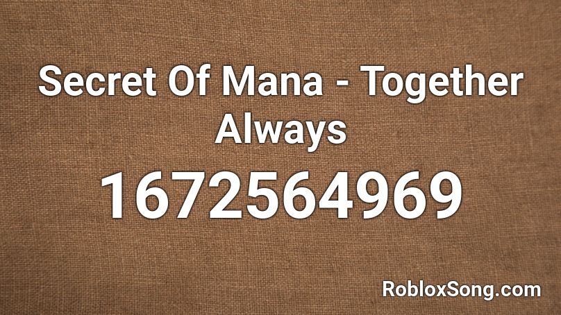 Secret Of Mana - Together Always Roblox ID