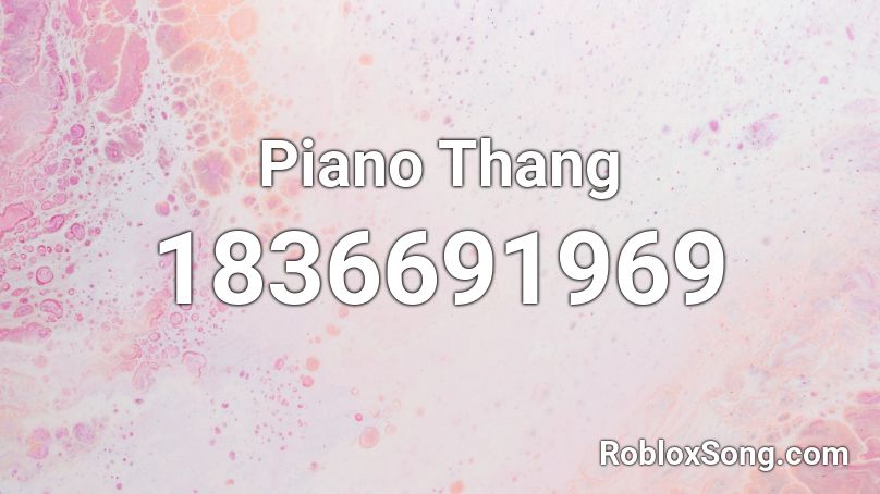 Piano Thang Roblox ID