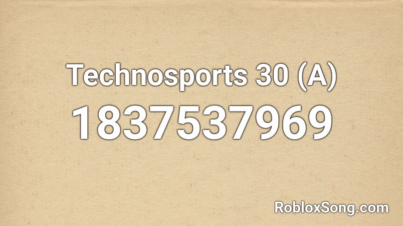 Technosports 30 (A) Roblox ID