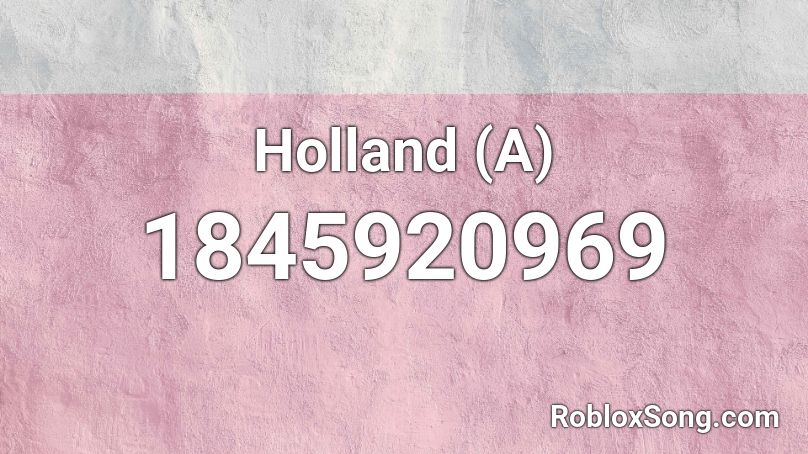 Holland (A) Roblox ID