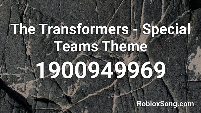 The Transformers - Special Teams Theme Roblox ID
