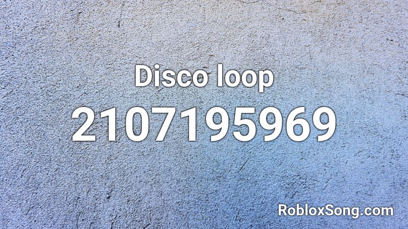 Disco loop Roblox ID