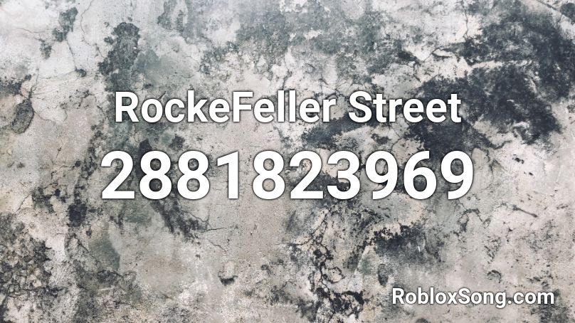 RockeFeller Street Roblox ID