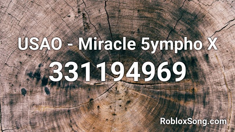 USAO - Miracle 5ympho X Roblox ID