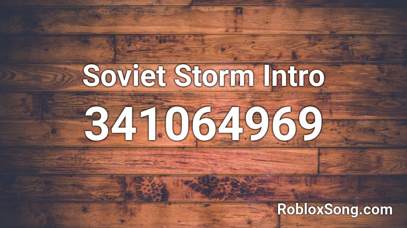 Soviet Storm Intro Roblox ID
