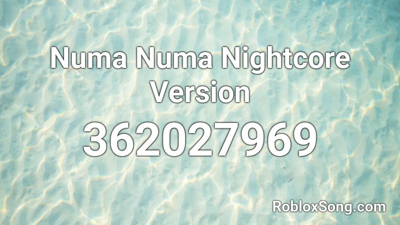 Numa Numa Nightcore Version Roblox ID