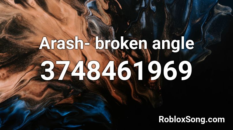 Arash- broken angle Roblox ID