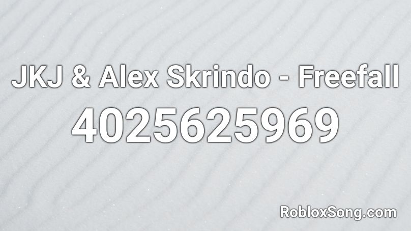 JKJ & Alex Skrindo - Freefall Roblox ID