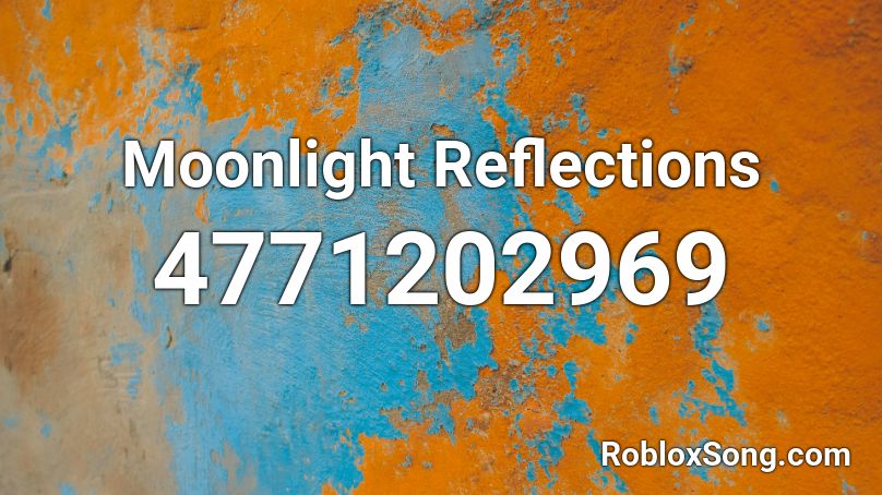 Moonlight Reflections Roblox ID