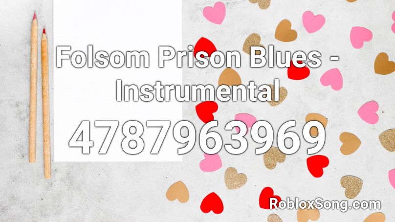 Folsom Prison Blues - Instrumental Roblox ID