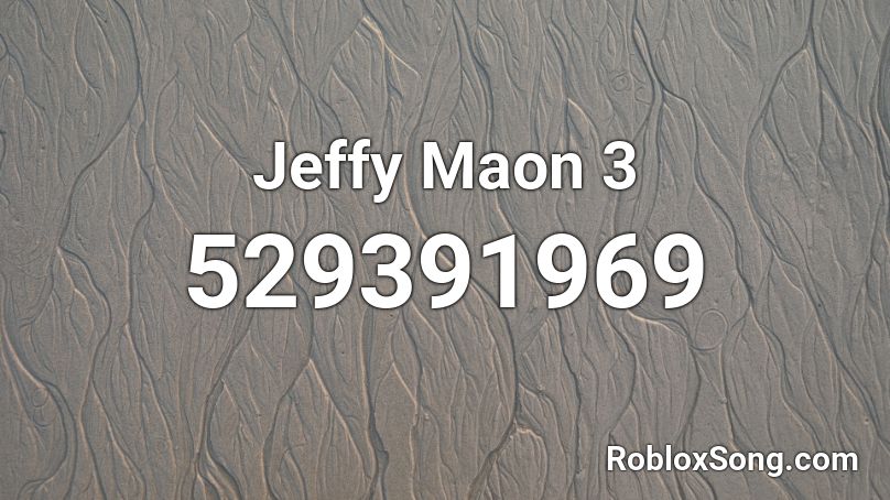 Jeffy Maon 3 Roblox ID