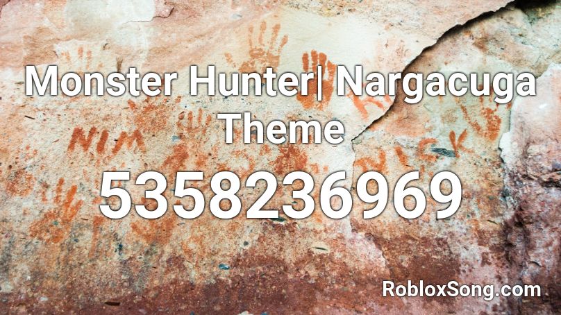 Monster Hunter| Nargacuga Theme Roblox ID