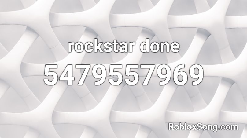 rockstar done Roblox ID