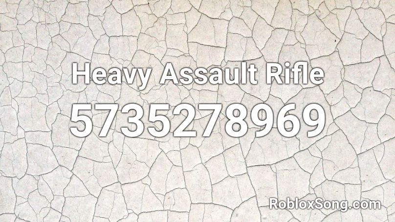 Heavy Assault Rifle Roblox ID