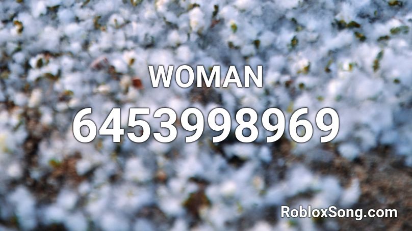 WOMAN Roblox ID