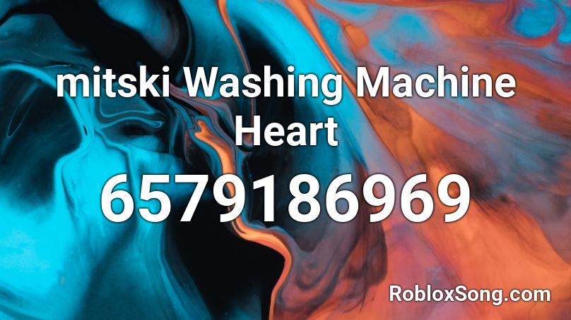 mitski Washing Machine Heart Roblox ID