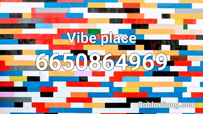 Vibe place Roblox ID