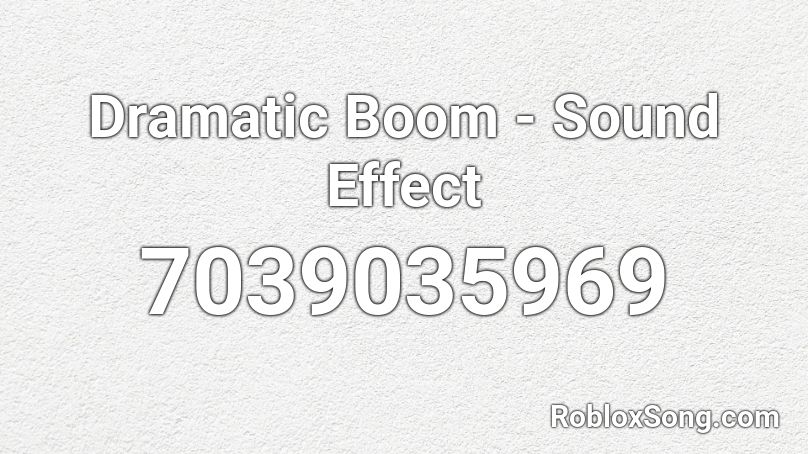 Dramatic Boom - Sound Effect Roblox ID
