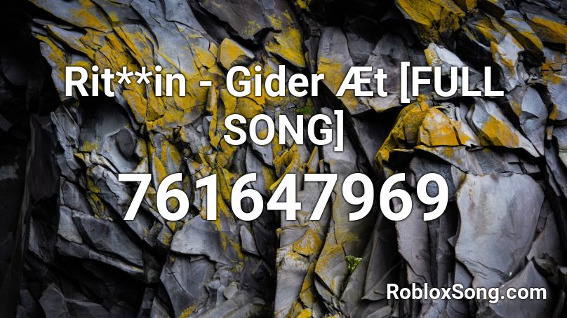 Rit**in - Gider Æt [FULL SONG] Roblox ID