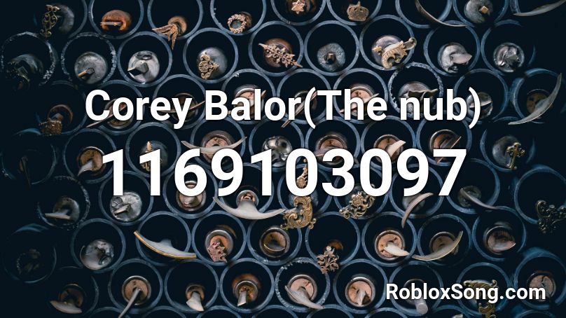 Corey Balor(The nub) Roblox ID