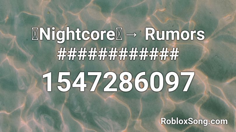 Nightcore Rumors Roblox Id Roblox Music Codes - rumors roblox id