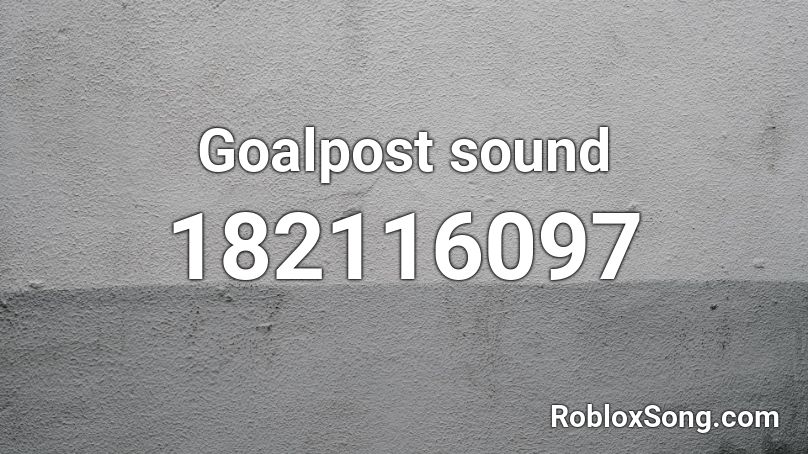 Goalpost sound Roblox ID