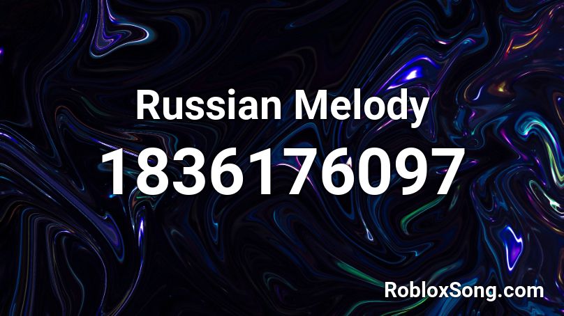 Russian Melody Roblox ID