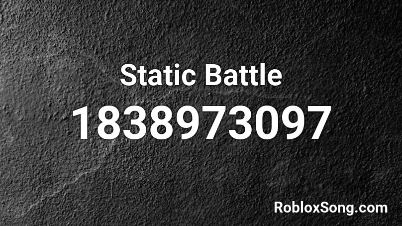 Static Battle Roblox ID