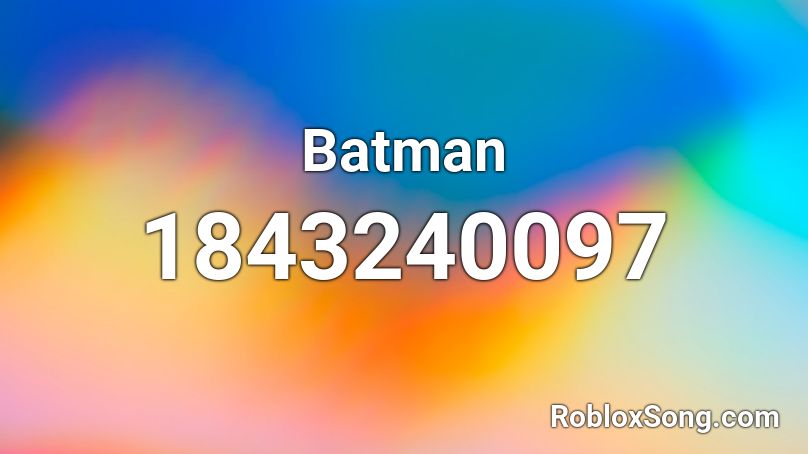 Batman Roblox ID