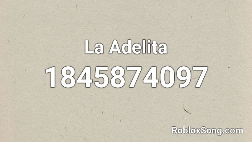 La Adelita Roblox ID