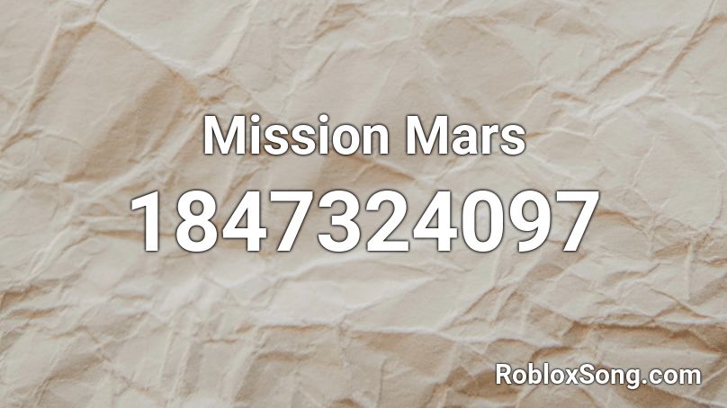 Mission Mars Roblox ID