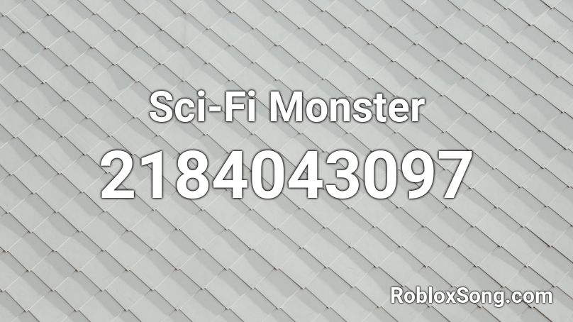 Sci-Fi Monster Roblox ID