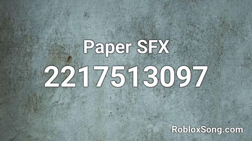 Paper SFX Roblox ID