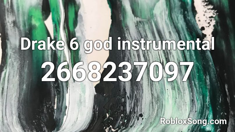 Drake 6 god instrumental Roblox ID