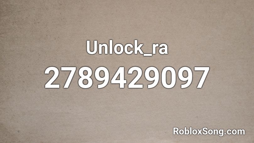 Unlock_ra Roblox ID