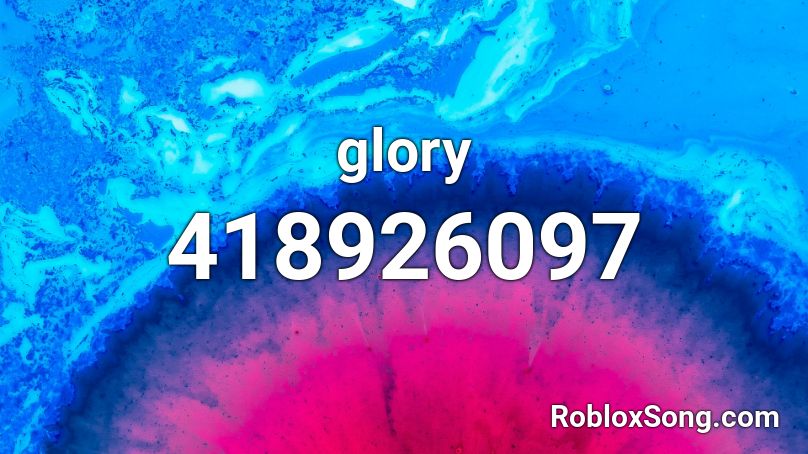 glory Roblox ID