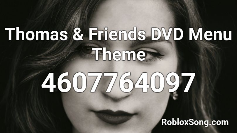 Thomas & Friends DVD Menu Theme Roblox ID