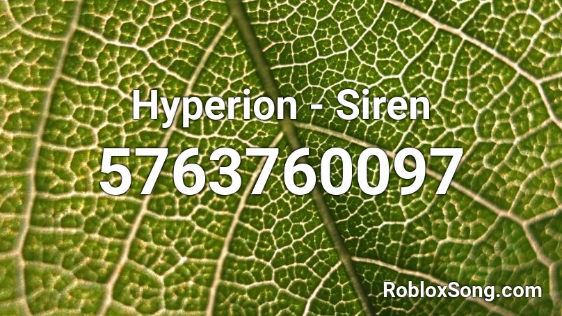 Hyperion - Siren Roblox ID