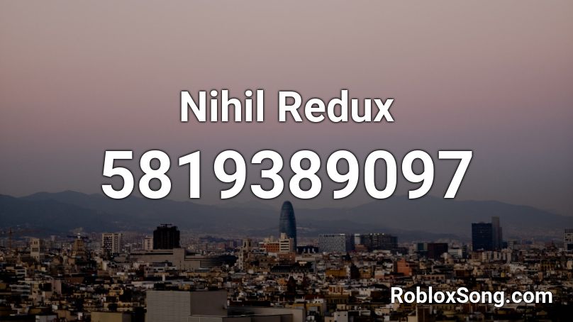 Nihil Redux Roblox ID
