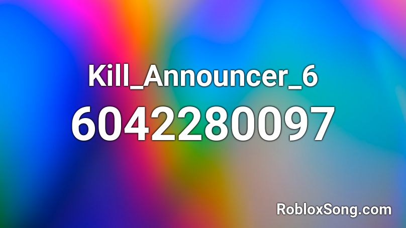 Kill_Announcer_6 Roblox ID