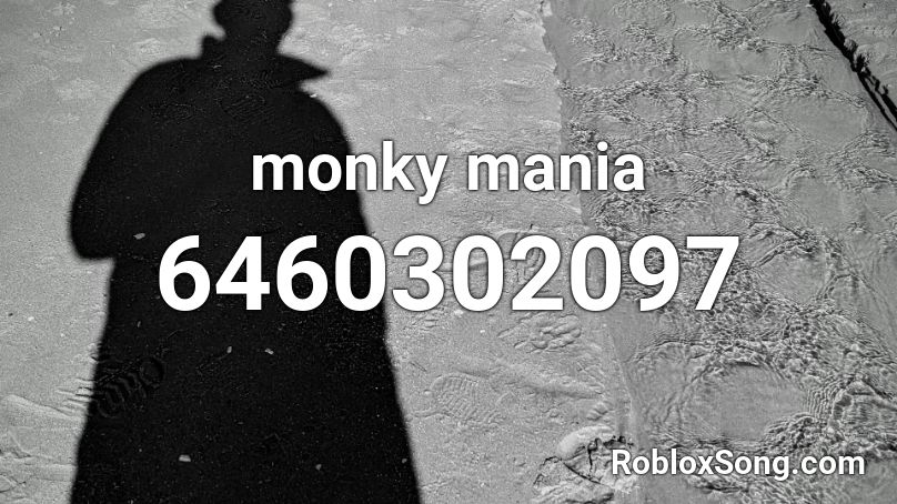 monky mania Roblox ID