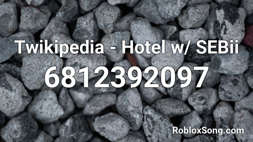 Twikipedia - Hotel w/ SEBii Roblox ID