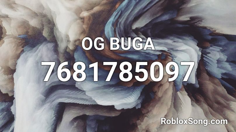 OG BUGA Roblox ID