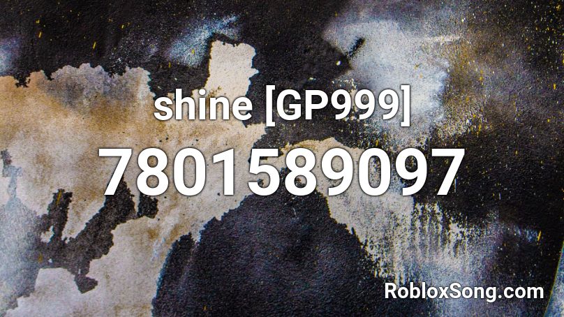 shine [GP999] Roblox ID