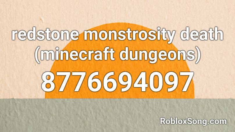 redstone monstrosity death (minecraft dungeons) Roblox ID