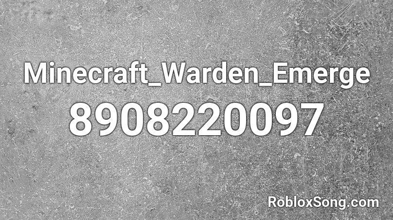 Minecraft_Warden_Emerge Roblox ID